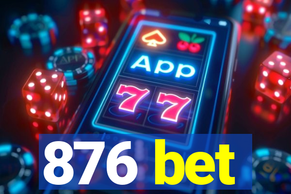 876 bet